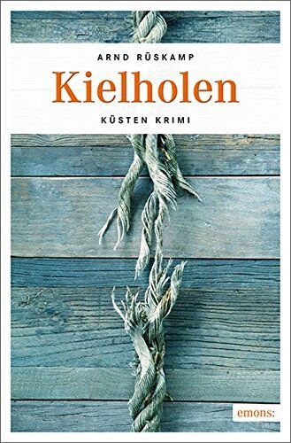 Arnd Rüskamp - Kielholen: Küsten Krimi - Preis vom 09.10.2026 07:28:09 h