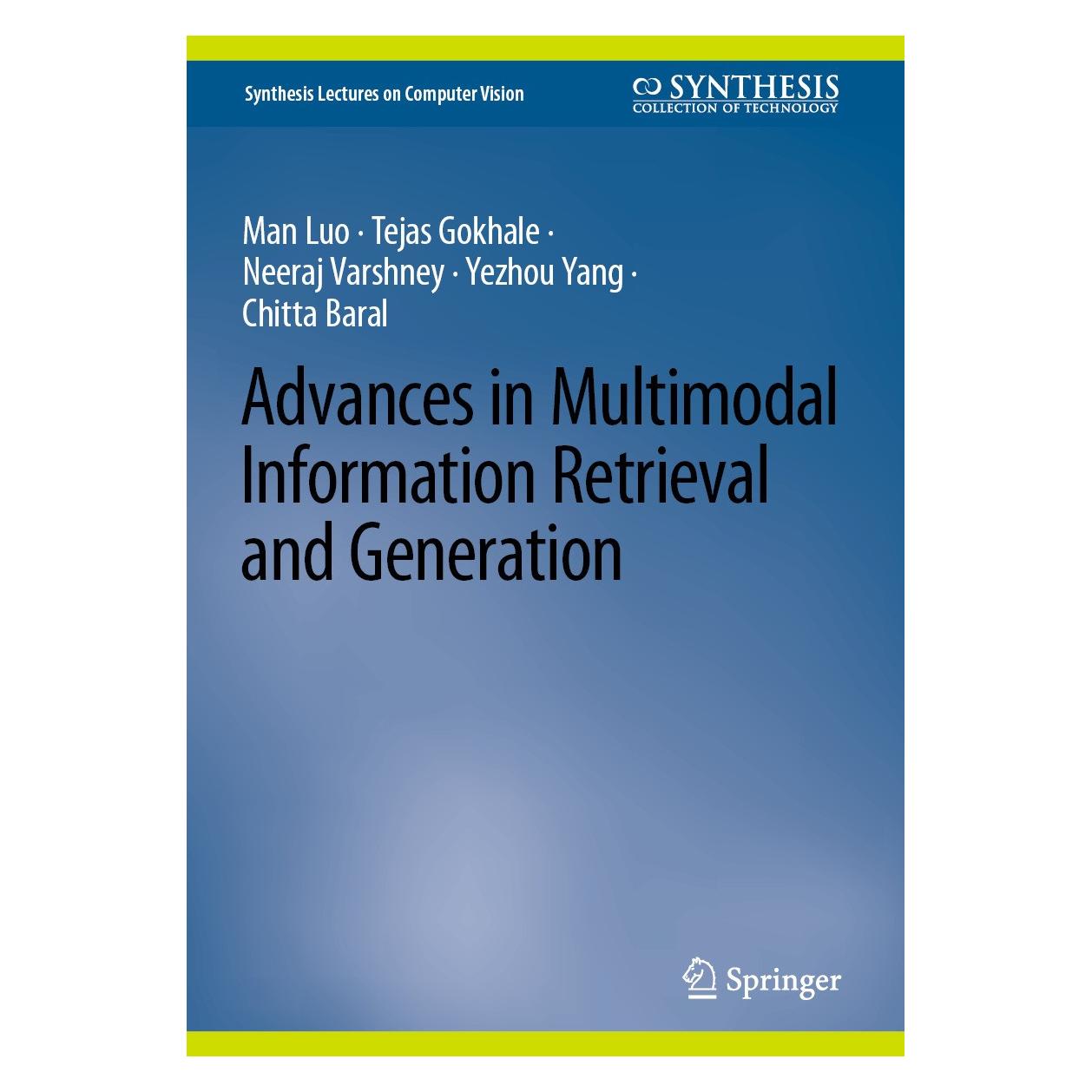 Springer Luo:Advances in Multimodal Information (Englisch, Hardcover, Chitta Baral, Man Luo, Neeraj Varshney, Tejas Gokhale, Yezhou Yang) (9783031578151)