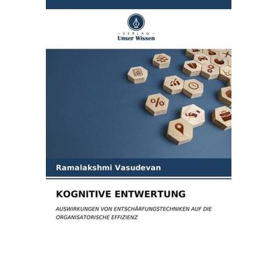 KOGNITIVE ENTWERTUNG, Taschenbuch von Ramalakshmi Vasudevan, Verlag Unser Wissen, 978-620-6-54632-0