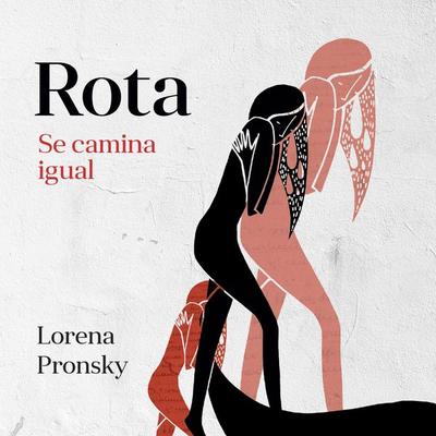 Rota se camina igual - Lorena Pronsky, Audio, 9789178592746