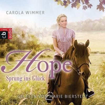 Hope - Sprung ins Glück - Carola Wimmer, Audio, 9783837132816