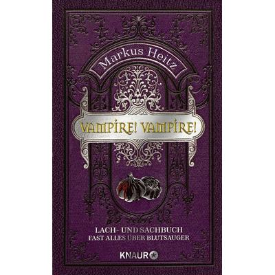 Vampire! Vampire!, Gebundene Ausgabe von Markus Heitz, Knaur