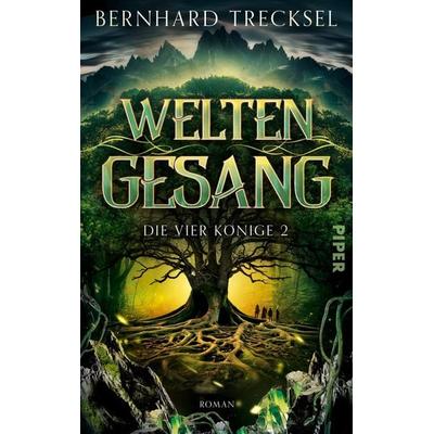 Weltengesang, Gebundene Ausgabe von Bernhard Trecksel, Piper, 978-3-492-70792-3