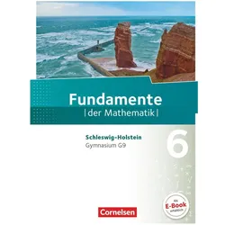 Fundamente der Mathematik - Schleswig-Holstein G9 - 6. Schuljahr, Schulbücher von Lothar Flade, Andreas Pallack, Hubert Langlotz, Melanie Quante, Thorsten Niemann, Ralf Benölken, Wolfram u a Eid, Nadeshda Rempel