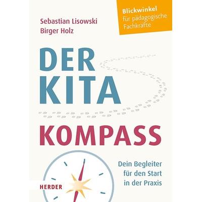 Der Kita-Kompass, Taschenbuch von Sebastian Lisowski,Birger Holz, Herder, 978-3-451-39705-9