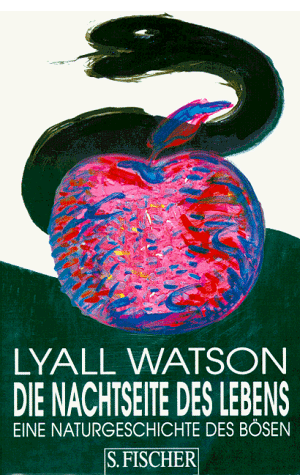 Lyall Watson - Die Nachtseite des Lebens. Eine Naturgeschichte des Bösen - Preis vom 04.10.2026 03:51:26 h