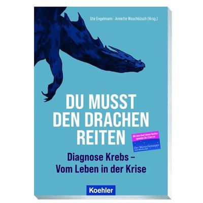 Du musst den Drachen reiten, Taschenbuch von Ute Engelmann,Annette Waschbüsch, Koehler in Maximilian Verlag GmbH & Co. KG