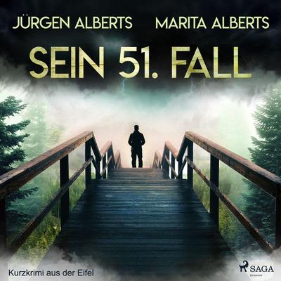 Sein 51. Fall - Kurzkrimi aus der Eifel - Jürgen Alberts,Marita Alberts, Audio, 9788726074703