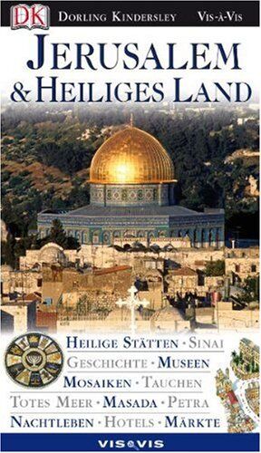 Vis a Vis, Jerusalem & Das Heilige Land: Heilige Stätten, Sinai, Geschichte, Museen, Mosaiken, Tauchen, Totes Meer, Masada, Petra, Nachtleben, Hotels, Märkte - Preis vom 09.10.2026 07:28:09 h