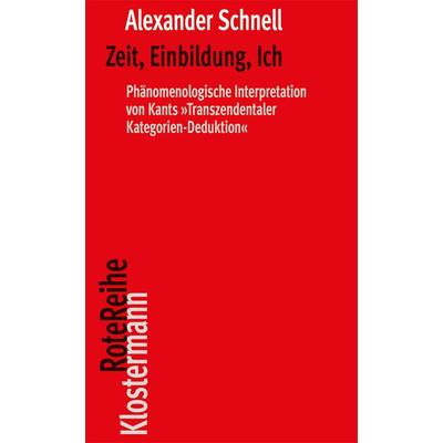 Zeit, Einbildung, Ich, Taschenbuch von Alexander Schnell, Klostermann, Vittorio, 978-3-465-04600-4
