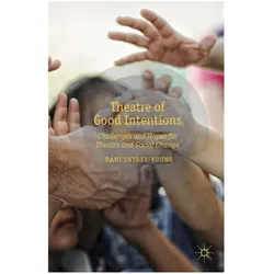 Theatre of Good Intentions, Fachbücher von D. Snyder-Young, D Snyder-Young
