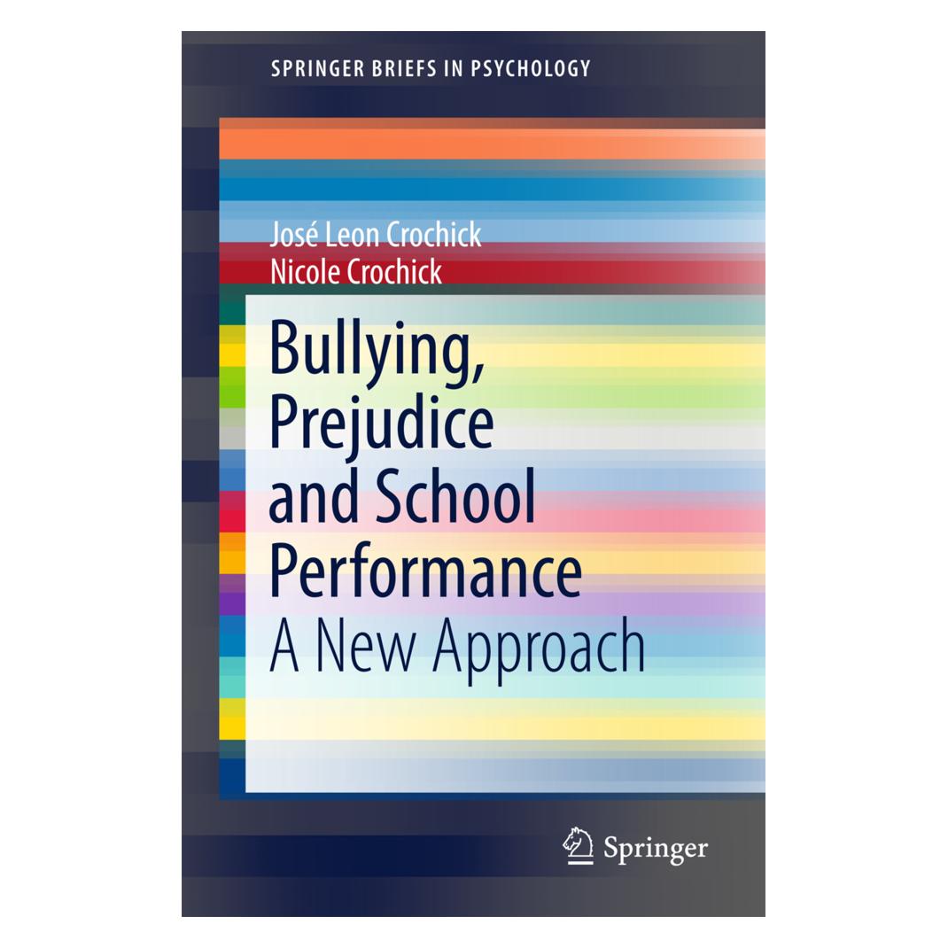 Springer Bullying, Prejudice and School Performance (Englisch, Softcover, José Leon Crochick, Nicole Crochick) (55863564)