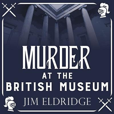Murder at the British Museum - Jim Eldridge, Audio, 9781407977393