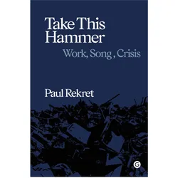 Take This Hammer, Sachbücher von Paul Rekret