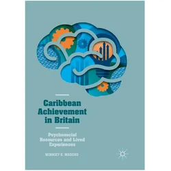 Caribbean Achievement in Britain, Fachbücher von Winniey E. Maduro