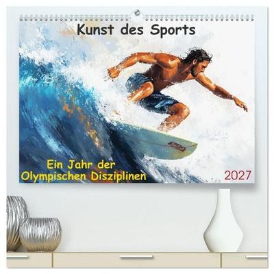 Kunst des Sports (hochwertiger Premium Wandkalender 2027 DIN A2 quer), Kunstdruck in Hochglanz