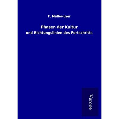 Phasen der Kultur, Taschenbuch von F. Müller-Lyer, BoD - Books on Demand