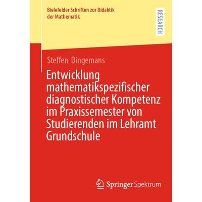 Entwicklung mathematikspezifischer diagnostischer Kompetenz im Praxissemester von Studierenden im Lehramt Grundschule, Taschenbuch von Steffen