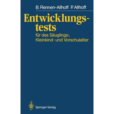 Entwicklungstests für das Säuglings-, Kleinkind- und Vorschulalter, Taschenbuch von Beate Rennen-Allhoff,Peter Allhoff, Springer Berlin,