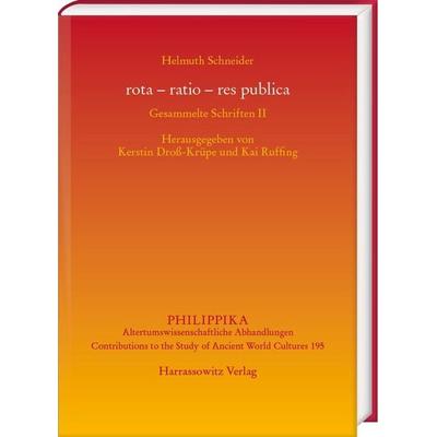 rota – ratio – res publica, Gebundene Ausgabe von Helmuth Schneider, Harrassowitz, 978-3-447-12576-5