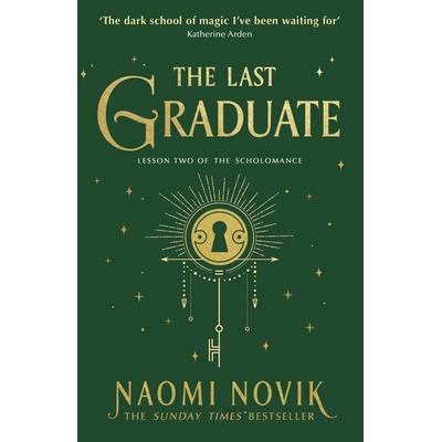 The Last Graduate, Taschenbuch von Naomi Novik, Vermilion, 978-1-5291-0090-7