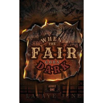 When The Fair Goes Dark, Taschenbuch von Lafaye June, Lafaye June