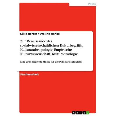 Zur Renaissance des sozialwissenschaftlichen Kulturbegriffs: Kulturanthropologie, Empirische Kulturwissenschaft, Kultursoziologie, Taschenbuch von