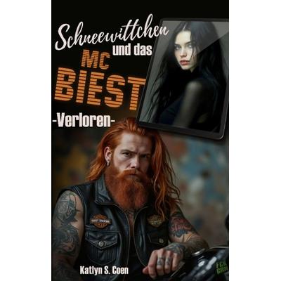 Verloren: Schneewittchen und das MC Biest, Taschenbuch von Katlyn S. Coen, Tredition, 978-3-384-47156-7