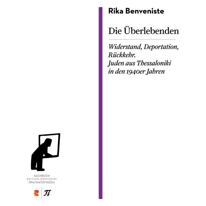 Edition Romiosini Die Überlebenden. Widerstand, Deportation, Rückkehr. Juden aus Thessaloniki in den 1940er Jahren (Deutsch, Softcover, Rika Benveniste) (8625777)