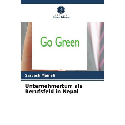 Unternehmertum als Berufsfeld in Nepal, Taschenbuch von Sarvesh Mainali, Verlag Unser Wissen