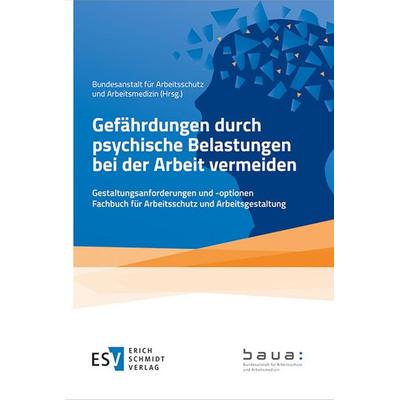 Gefährdungen durch psychische Belastungen bei der Arbeit vermeiden, Gebundene Ausgabe von , Erich Schmidt Verlag, 978-3-503-23999-3