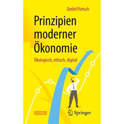 Prinzipien moderner Ökonomie, Taschenbuch von Detlef Pietsch, Springer Fachmedien Wiesbaden GmbH, 978-3-658-31585-6