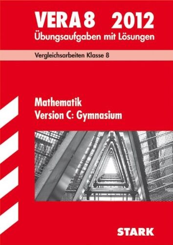 Eberhard Endres - Vergleichsarbeiten VERA 8. Klasse Mathematik Version C: Gymnasium 2012; Übungsaufgaben mit Lösungen - Preis vom 05.10.2026 03:47:11 h