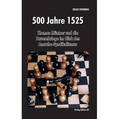 500 Jahre 1525, Taschenbuch von Helge Döhring, Verlag Edition AV, 978-3-86841-328-1