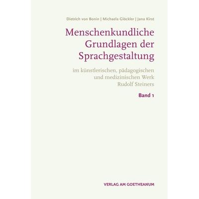 Menschenkundliche Grundlagen der Sprachgestaltung, Set von Dietrich Bonin,Michaela Glöckler,Jana Kirst, Verlag am Goetheanum, 978-3-7235-1647-8
