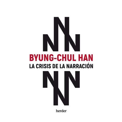 La crisis de la narración - Byung-Chul Han, Audio, 9788425450464