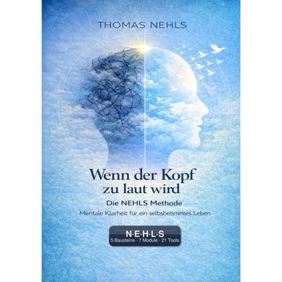 Wenn der Kopf zu laut wird, Taschenbuch von Thomas Nehls, Tredition, 978-3-384-80225-5
