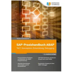 SAP-Praxishandbuch ABAP (Teil 1): Konzeption, Entwicklung, Debugging, Fachbücher von Thomas Stutenbäumer