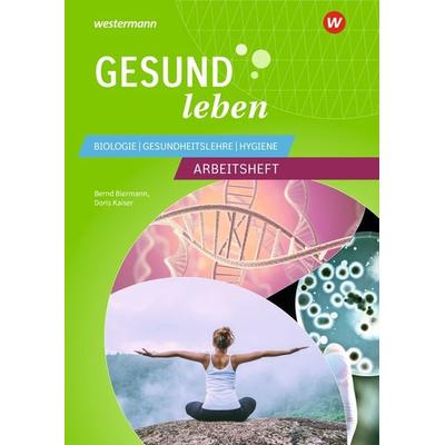Gesund leben, Taschenbuch von Doris Kaiser,Bernd Biermann, Westermann Berufliche Bildung, 978-3-427-01345-7