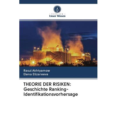 THEORIE DER RISIKEN: Geschichte Ranking-Identifikationsvorhersage, Taschenbuch von Rasul Akhtyamow,Elena Elizareeva, BoD - Books on Demand,