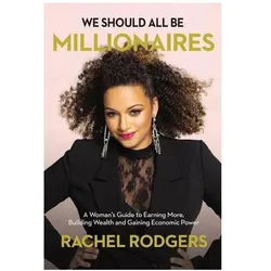 We Should All Be Millionaires, Sachbücher von Rachel Rodgers