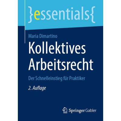Kollektives Arbeitsrecht, Taschenbuch von Maria Dimartino, Springer Fachmedien Wiesbaden GmbH, 978-3-658-43456-4