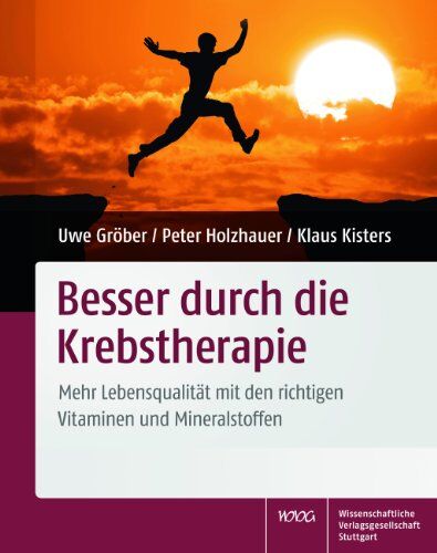 Uwe Gröber - Besser durch die Krebstherapie: Mehr Lebensqualität mit den richtigen Vitaminen und Mineralstoffen - Preis vom 11.10.2026 03:10:56 h