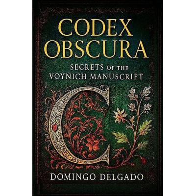 CODEX OBSCURA, Taschenbuch von Domingo Delgado, Delgado Research & Publishing