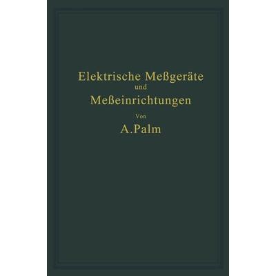 Elektrische Meßgeräte und Meßeinrichtungen, Taschenbuch von , Springer Berlin, 978-3-662-23781-6