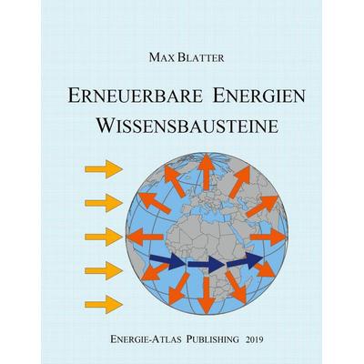 Erneuerbare Energien, Gebundene Ausgabe von Max Blatter, BoD – Books on Demand, 978-3-7504-2499-9