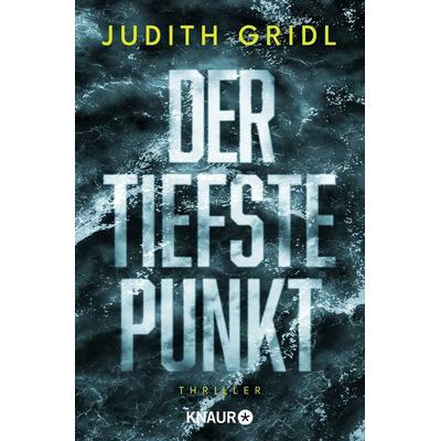 Der tiefste Punkt, Taschenbuch von Judith Gridl, Knaur Taschenbuch