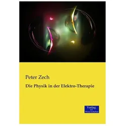 Die Physik in der Elektro-Therapie, Fachbücher von Peter Zech