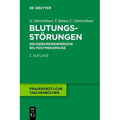 Blutungsstörungen, Gebundene Ausgabe von Gunther Göretzlehner,Thomas Römer,Ulf Göretzlehner, De Gruyter, 978-3-11-033036-6