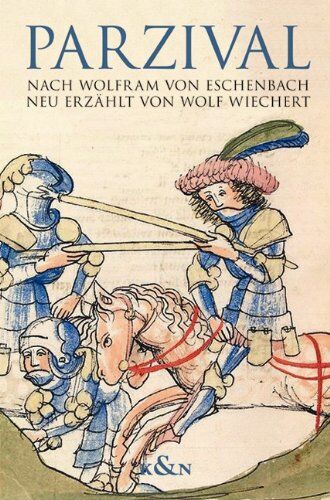 Eschenbach, Wolfram Von - Parzival: nach Wolfram von Eschenbach neu erzählt von Wolf Wiechert mit Auszügen aus dem mittelhochdeutschen Roman - Preis vom 10.10.2026 11:48:34 h
